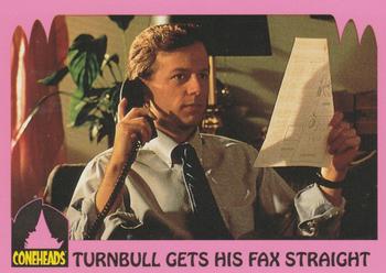 1993 Topps Coneheads #32 Turnbull Gets His Fax Straight Front