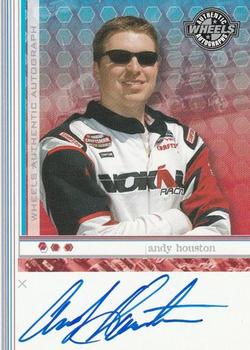 2004 Wheels High Gear - Autographs #NNO Andy Houston Front