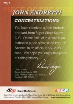 2001-02 Super Shots Sports Piece of the Ride Promos #TC-JA John Andretti Back