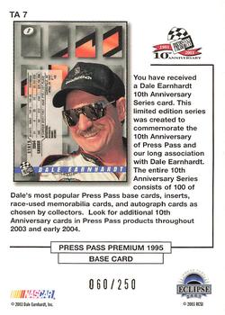 2003 Press Pass Eclipse - Dale Earnhardt 10th Anniversary Gold #TA 7 Dale Earnhardt / 1995 Press Pass Premium #1 Back