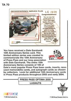2003 Press Pass Optima - Dale Earnhardt 10th Anniversary #TA 70 Dale Earnhardt / 2000 Press Pass Optima Lugnut #LC15 Back