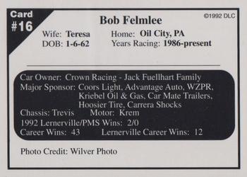 1992 Donny's Lernerville Speedway Part 2 - Silver Edition #16 Bob Felmlee Back