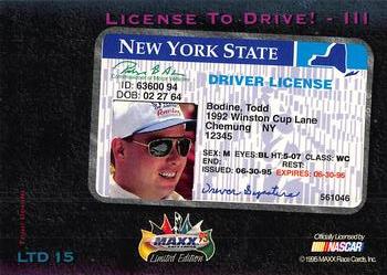 1995 Maxx - License to Drive Retail #LTD 15 Todd Bodine Back