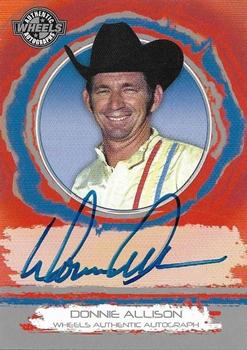 2006 Wheels High Gear - Wheels Autographs #NNO Donnie Allison Front