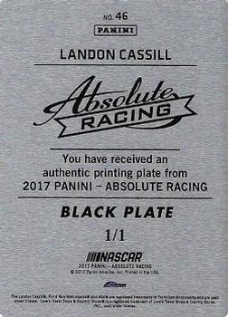 2017 Panini Absolute - Printing Plates Black #46 Landon Cassill Back