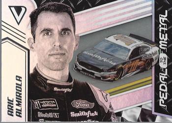 2019 Panini Victory Lane - Pedal to the Metal #56 Aric Almirola Front