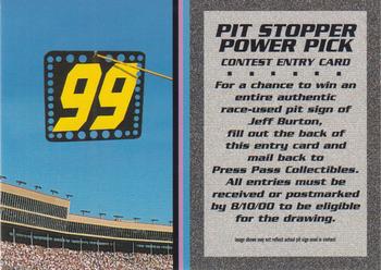 2000 Press Pass Trackside - Pit Stopper Power Pick #NNO Jeff Burton Front