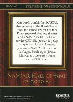 2010 Press Pass Stealth - NASCAR Hall of Fame #NHOF 49 Kurt Busch 2004 Ford Taurus Back