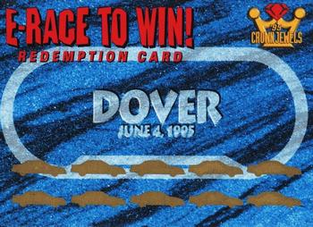 1995 Wheels Crown Jewels - E-Race to Win Redemptions #NNO Dover, June 4 Front
