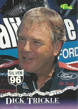 1996 Classic - Silver #4 Dick Trickle Front
