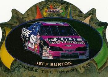 1997 Maxx - Chase the Champion Gold Die Cuts #NNO Jeff Burton Front