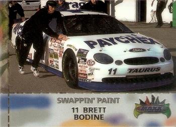 1998 Maxx - Swappin' Paint #SW11 Brett Bodine's Car Front