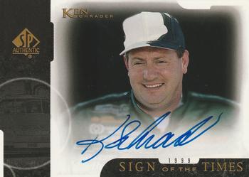 1999 SP Authentic - Sign of the Times #KS Ken Schrader Front