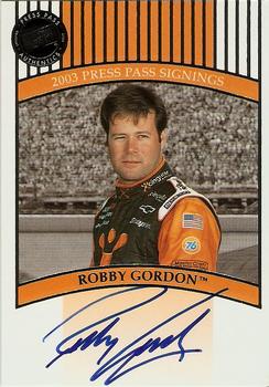 2003 Press Pass - Signings #NNO Robby Gordon Front