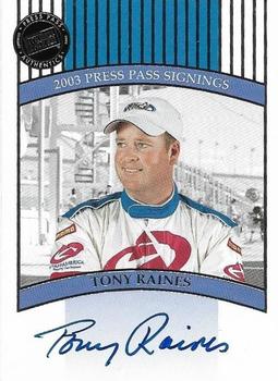 2003 Press Pass - Signings #NNO Tony Raines Front