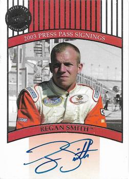 2003 Press Pass - Signings #NNO Regan Smith Front