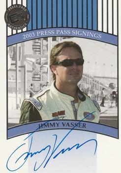 2003 Press Pass - Signings #NNO Jimmy Vasser Front