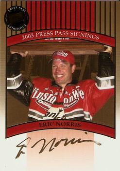 2003 Press Pass - Signings Gold #NNO Eric Norris Front