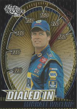 2003 Press Pass Trackside - Dialed In #DI 12 Michael Waltrip Front