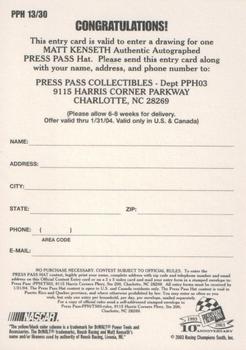 2003 Press Pass Trackside - Hat Giveaway #PPH 13 Matt Kenseth Back
