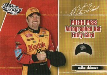 2003 Press Pass Trackside - Hat Giveaway #PPH 26 Mike Skinner Front