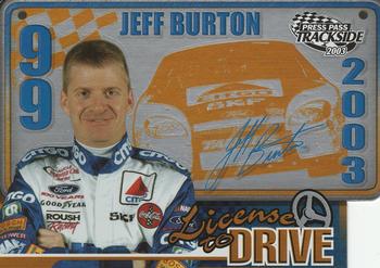 2003 Press Pass Trackside - License to Drive #LD 10 Jeff Burton Front