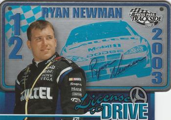2003 Press Pass Trackside - License to Drive #LD 13 Ryan Newman Front