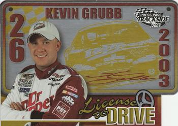 2003 Press Pass Trackside - License to Drive #LD 23 Kevin Grubb Front