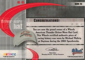 2003 Wheels American Thunder - Heads Up Manufacturer #HUM 23 Michael Waltrip Back