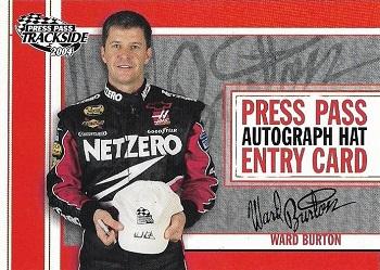 2004 Press Pass Trackside - Press Pass Autograph Hat Giveaway #PPH 4 Ward Burton Front