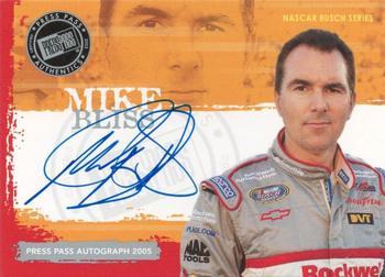2005 Press Pass - Autographs #NNO Mike Bliss Front