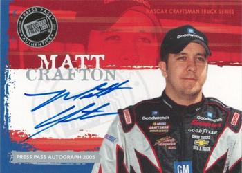 2005 Press Pass - Autographs #NNO Matt Crafton Front