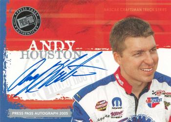 2005 Press Pass - Autographs #NNO Andy Houston Front
