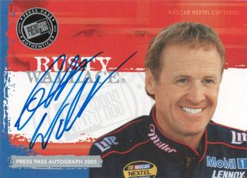 2005 Press Pass - Autographs #NNO Rusty Wallace Front