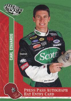 2005 Press Pass Trackside - Press Pass Autograph Hat Entry Card #PPH 7 Carl Edwards Front