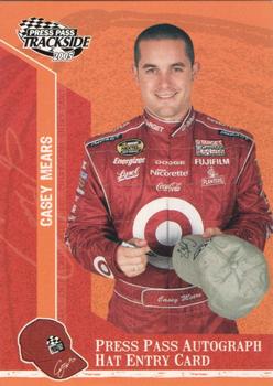 2005 Press Pass Trackside - Press Pass Autograph Hat Entry Card #PPH 22 Casey Mears Front