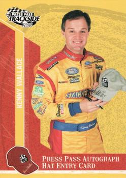 2005 Press Pass Trackside - Press Pass Autograph Hat Entry Card #PPH 40 Kenny Wallace Front