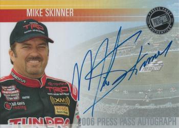 2006 Press Pass - Autographs #NNO Mike Skinner Front