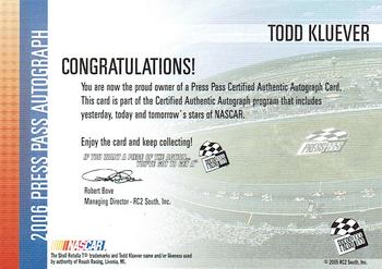 2006 Press Pass - Autographs #NNO Todd Kluever Back