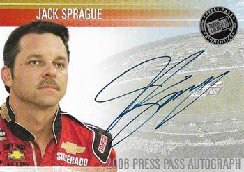 2006 Press Pass - Autographs #NNO Jack Sprague Front