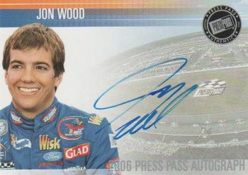 2006 Press Pass - Autographs #NNO Jon Wood Front