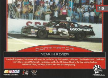 2006 Press Pass Dominator Dale Earnhardt #15 Dale Earnhardt's Car '88 Year in Review Back
