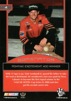 2006 Press Pass Dominator Dale Earnhardt Jr. #4 Dale Earnhardt Jr. '00 Pontiac 400 Win Back