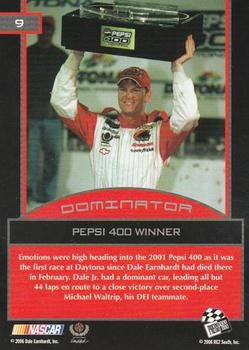 2006 Press Pass Dominator Dale Earnhardt Jr. #9 Dale Earnhardt Jr. '01 Pepsi 400 Win Back