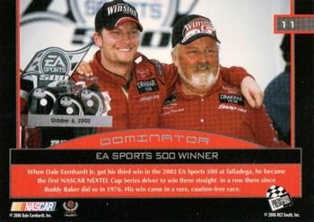 2006 Press Pass Dominator Dale Earnhardt Jr. #11 Dale Earnhardt Jr. '02 EA Sports 500 Win Back