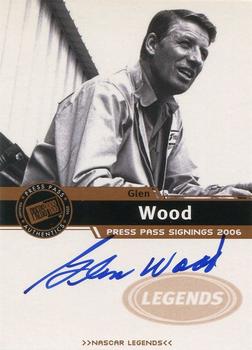 2006 Press Pass - Signings #NNO Glen Wood Front