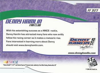 2006 Press Pass Optima - Fan Favorite #FF 7 Denny Hamlin Back