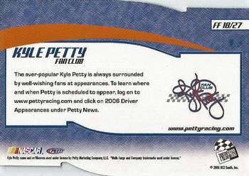 2006 Press Pass Optima - Fan Favorite #FF 18 Kyle Petty Back