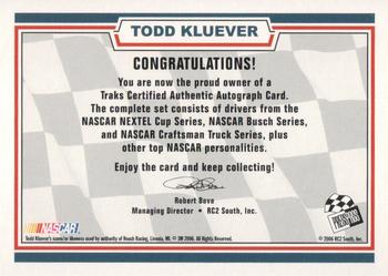 2006 Traks - Autographs 100 #NNO Todd Kluever Back