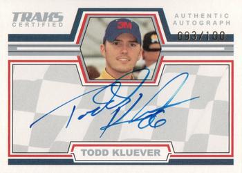 2006 Traks - Autographs 100 #NNO Todd Kluever Front